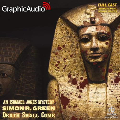 Death Shall Come [Dramatized Adaptation] by Simon R. Green