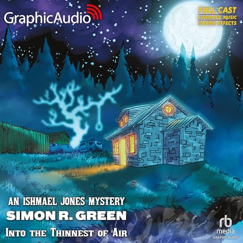 Into the Thinnest of Air [Dramatized Adaptation] by Simon R. Green