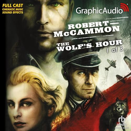 The Wolf's Hour (1 of 3) [Dramatized Adaptation]