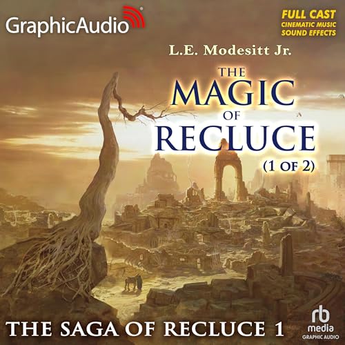 The Magic of Recluce (1 of 2) [Dramatized Adaptation]