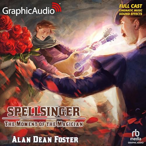 The Moment of the Magician [Dramatized Adaptation]