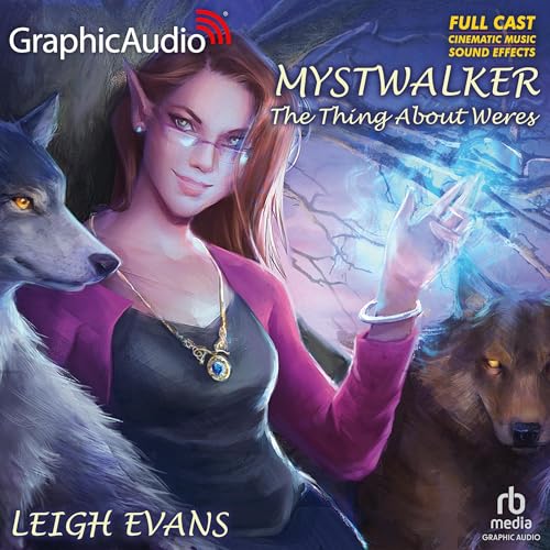 The Thing About Weres [Dramatized Adaptation]