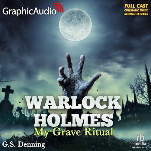 My Grave Ritual [Dramatized Adaptation]