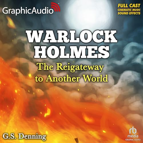 The Reigateway to Another World [Dramatized Adaptation]