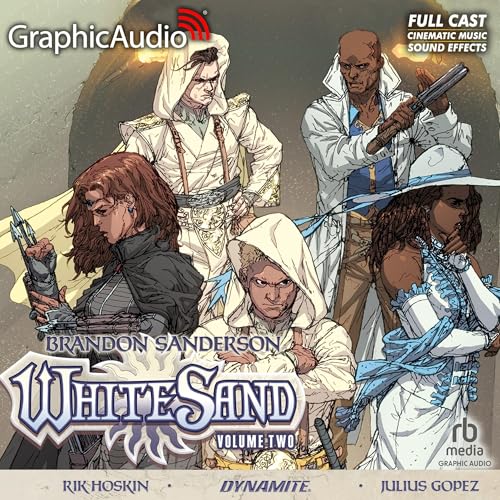 White Sand: Volume Two [Dramatized Adaptation] by Brandon Sanderson