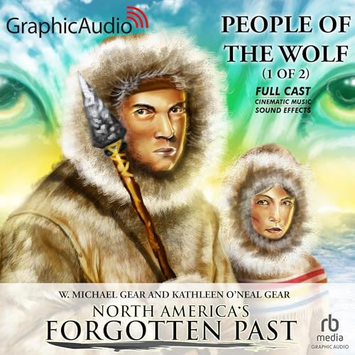 People of the Wolf (1 of 2) [Dramatized Adaptation] by Kathleen Gear