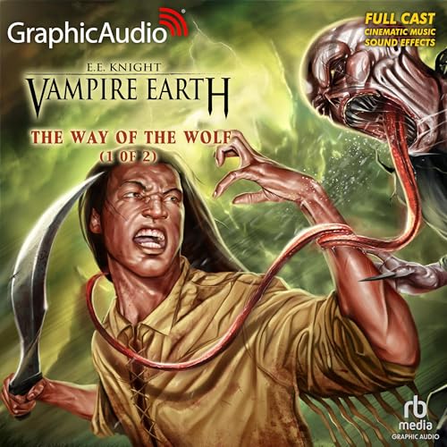 The Way of the Wolf (1 of 2) [Dramatized Adaptation]