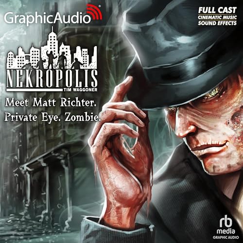 Meet Matt Richter, Private Eye, Zombie [Dramatized Adaptation]