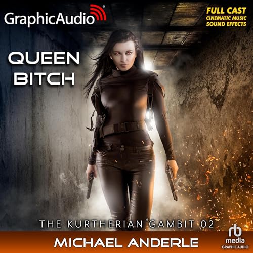 Queen Bitch (Dramatized Adaptation) by Michael Anderle