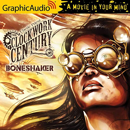 Boneshaker [Dramatized Adaptation]