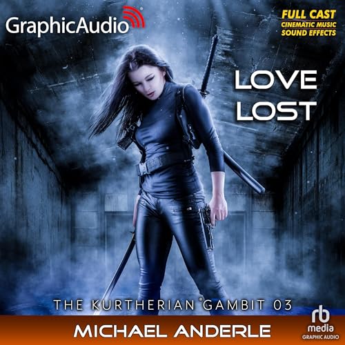 Love Lost (Dramatized Adaptation) by Michael Anderle