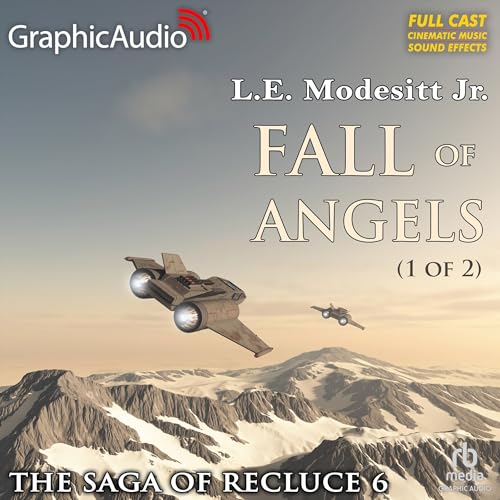 Fall of Angels (1 of 2) [Dramatized Adaptation] by L.E. Modesitt Jr.