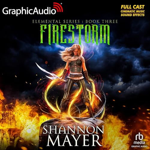Firestorm (Dramatized) by Shannon Mayer