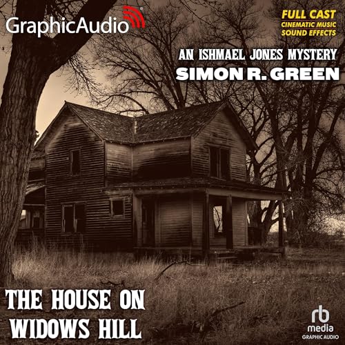 The House on Widows Hill (Dramatized) by Simon R. Green