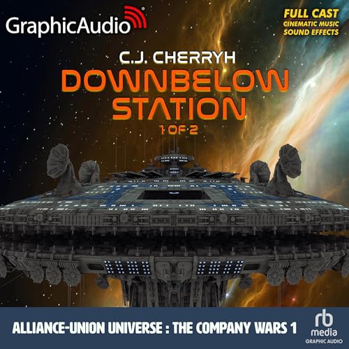 Downbelow Station (1 of 2) (Dramatized)