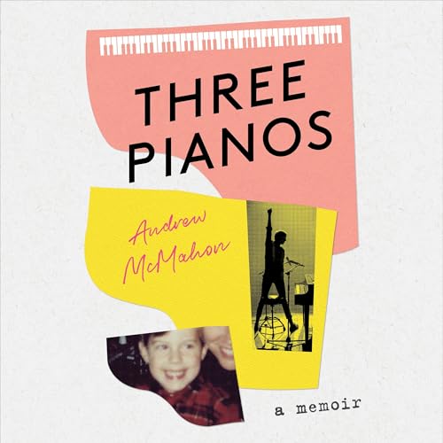 Three Pianos by Andrew McMahon