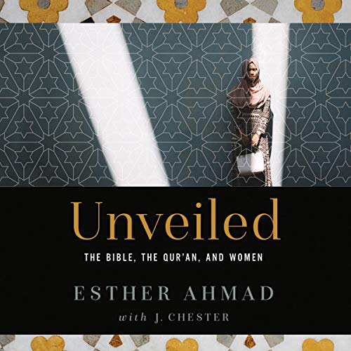 Unveiled by Esther Ahmad