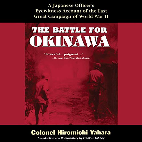 The Battle for Okinawa by Colonel Hiromichi Yahara