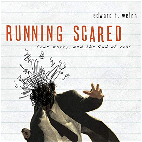 Running Scared by Edward T. Welch