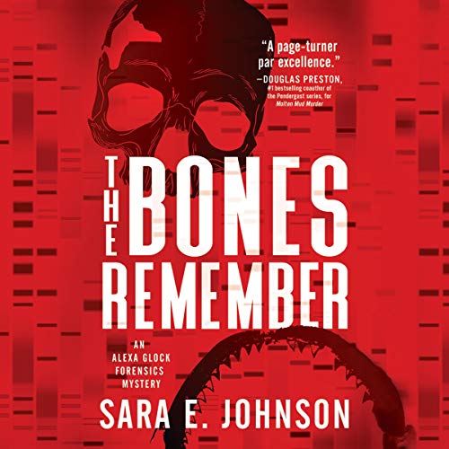 The Bones Remember by Sara E. Johnson