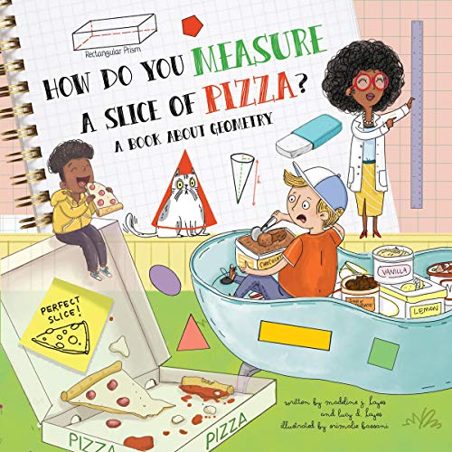 How Do You Measure a Slice of Pizza? by Madeline J. Hayes