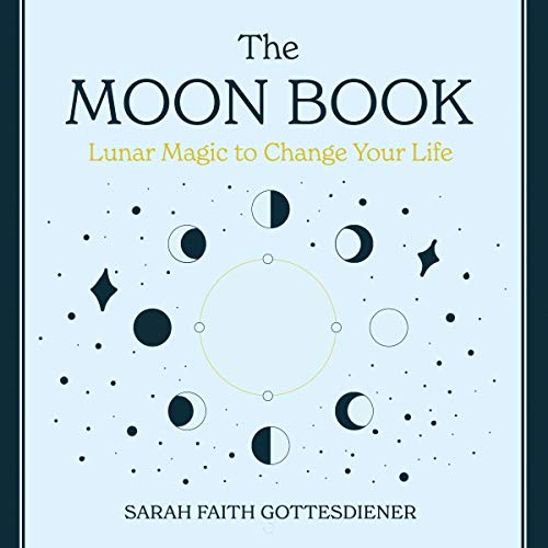 The Moon Book by Sarah Faith Gottesdiener