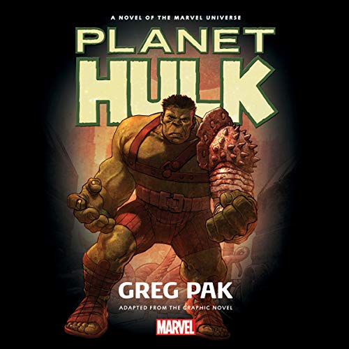 Planet Hulk by Greg Pak