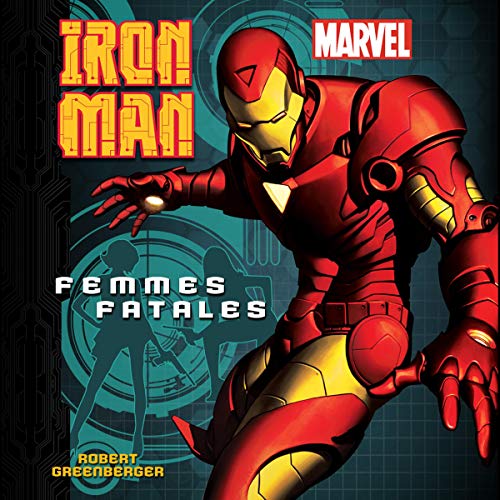 Iron Man: Femmes Fatales by Robert Greenberger