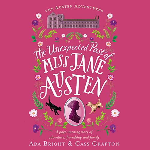 The Unexpected Past of Miss Jane Austen by Ada Bright