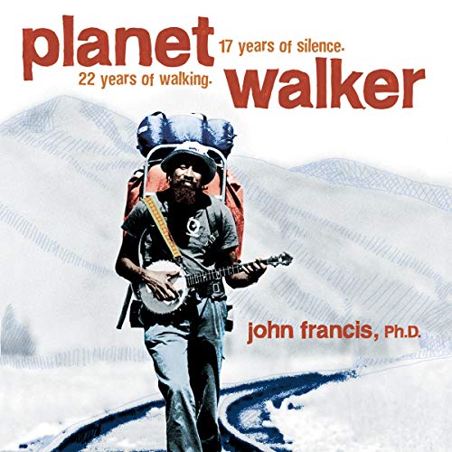 Planetwalker by John Francis PhD