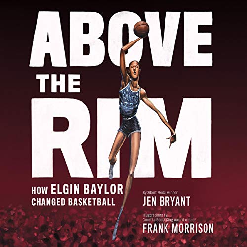 Above the Rim by Jen Bryant