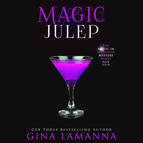 Magic Julep by Gina LaManna