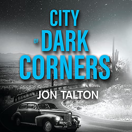 City of Dark Corners by Jon Talton