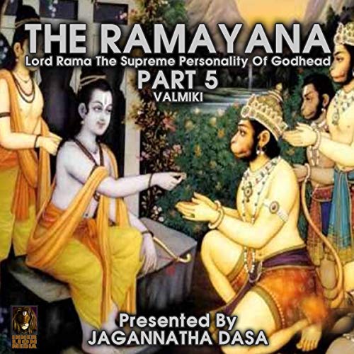The Ramayana Lord Rama the Supreme Personality of Godhead - Part 5