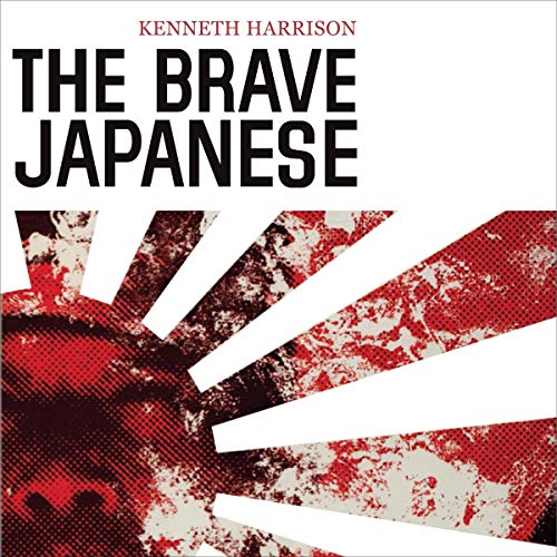 The Brave Japanese by Kenneth Harrison