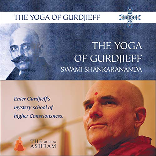 The Yoga of Gurdjieff by Swami Shankarananda