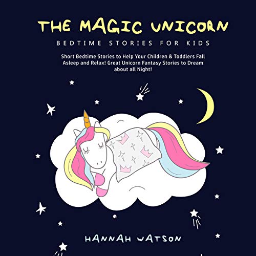 The Magic Unicorn by Hannah Watson