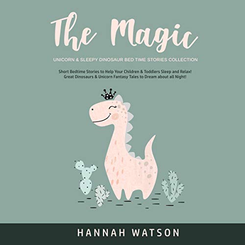 The Magic Unicorn & Sleepy Dinosaur Bed Time Stories Collection