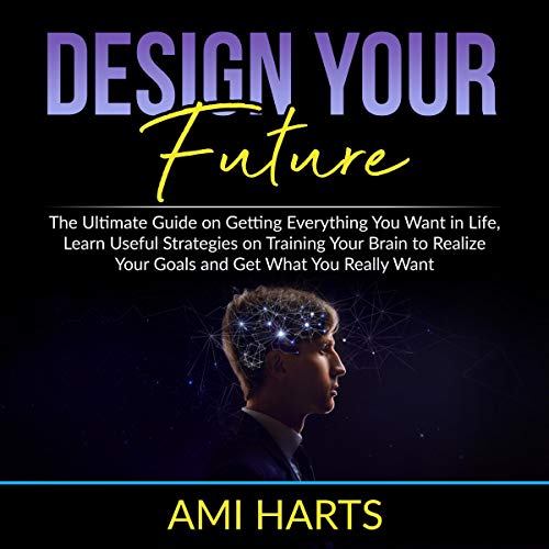 Design Your Future by Ami Harts