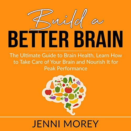 Build a Better Brain by Jenni Morey