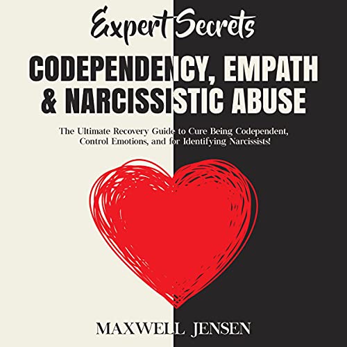 Expert Secrets - Codependency, Empath and Narcissistic Abuse