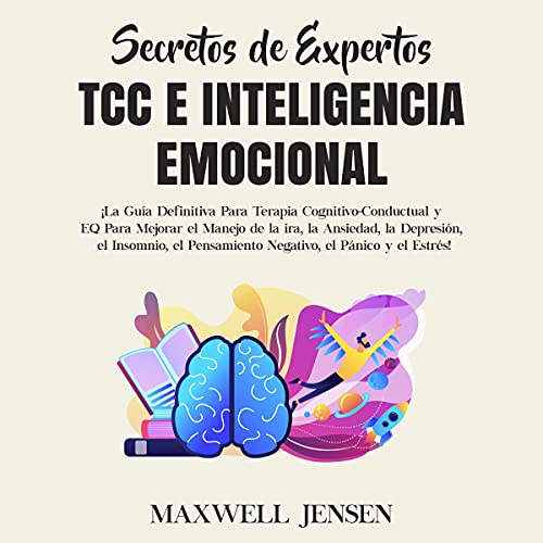 Secretos de expertos - TCC e inteligencia emocional [Expert Secrets - CBT and Emotional Intelligence]