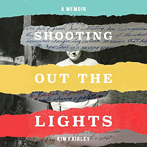 Shooting Out the Lights by Kim Fairley
