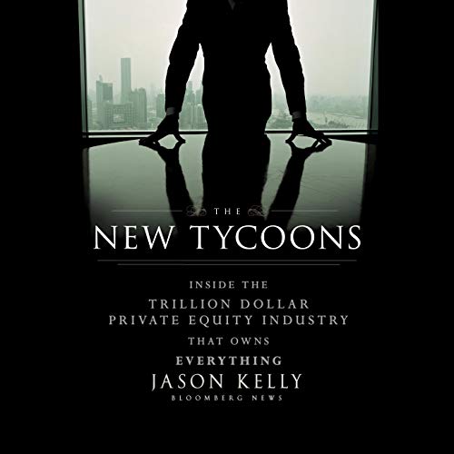 The New Tycoons by Jason Kelly