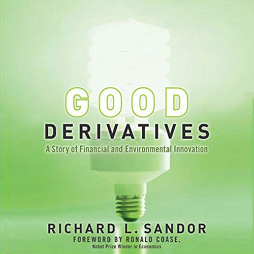 Good Derivatives by Richard L. Sandor