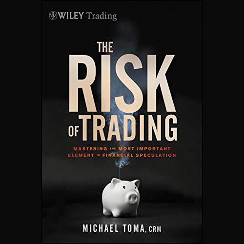 The Risk of Trading by M. Toma