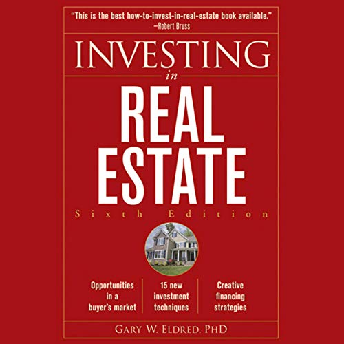 Investing in Real Estate, 6th Edition by Gary W. Eldred