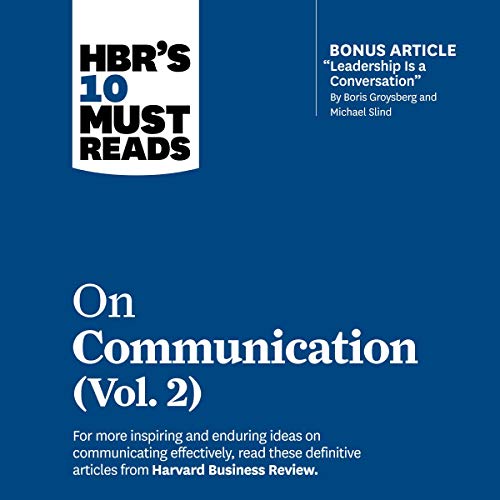 HBR's 10 Must Reads on Communication, Vol. 2