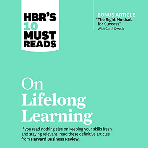 HBR's 10 Must Reads on Lifelong Learning