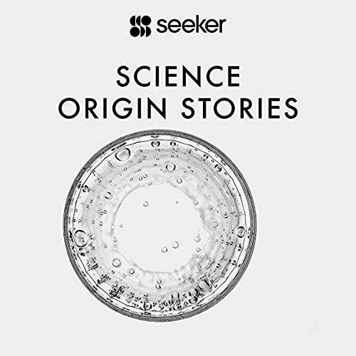 Science Origin Stories by Seeker